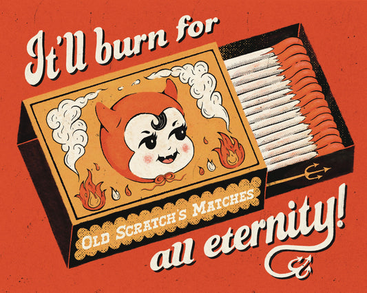 Old Scratch's Matches Print